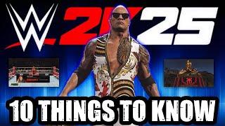 10 THINGS YOU NEED TO KNOW ABOUT WWE 2K25! BIG NEWS REVEALED!