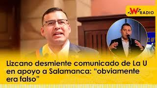 Lizcano desmiente comunicado de La U en apoyo a Salamanca: “obviamente era falso”