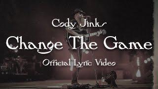 Cody Jinks | Change The Game | Official Lyric Video