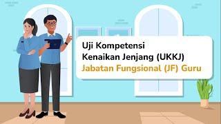 Uji Kompetensi Kenaikan Jenjang (UKKJ) Jabatan Fungsional (JF) Guru