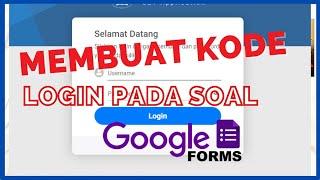 Cara buat Kode Login Peserta Ujian Pada Soal Google Form