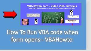 How To Run VBA Code When Form Opens