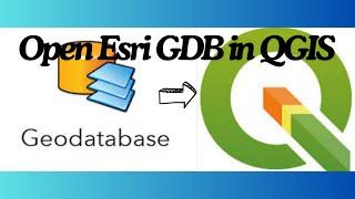 How to open ESRI Geodatabase(GDB) in QGIS || GDB