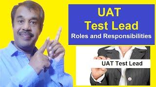 uat test lead roles and responsibilities (user acceptance testing) | testingshala