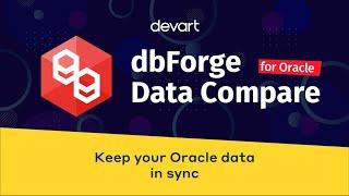 How to Compare And Synchronize Oracle Table Data with dbForge Data Compare for Oracle
