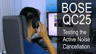 BOSE QuietComfort QC25 - Noise Cancellation Test Demonstration (mini review)