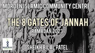 The 8 Gates of Jannah - 06 - Baab Al-Hajj - The Pilgrimage to Makkah - Sheikh Bilal Patel