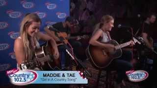 Maddie & Tae - Girl In A Country Song