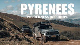 Is There Wilderness Left In Europe? The PYRENEES!
