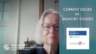 Ann Rigney | Current Issues in Memory Studies