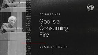 God Is a Consuming Fire