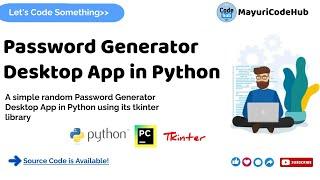 A Simple Password Generator in Python | Desktop Application | Python Tkinter | @mayuricodehub