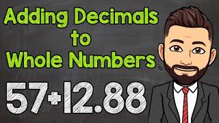 How to Add Decimals and Whole Numbers | Math with Mr. J