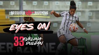  Eyes On... Evelina Duljan  | Juventus Women