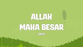 Opick - Allah Maha Besar - Lirik Berkah