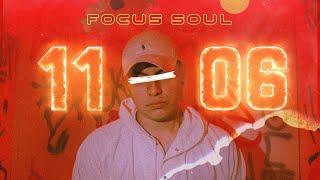 11-06 || Focus Soul (Video Oficial)