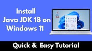 How to Install Java JDK 18 on Windows 11 | Download and Install Java 18 in Windows 11