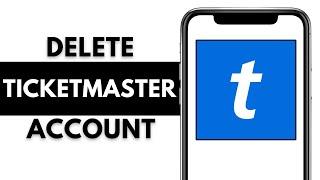 How to Delete Ticketmaster Account 2025 | Close Ticketmaster Account