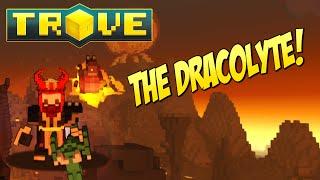 Trove Class Guide & Tutorial  The Dracolyte (Draconis)!