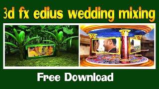 3d fx edius wedding mixing I  edius 3d effects free download 2024|Soft Tech-I