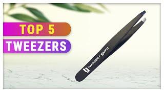 Best Tweezers 2021