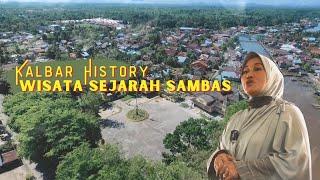 SAMBAS KALIMANTAN BARAT - JEJAK PERADABAN DOCUMENTARY