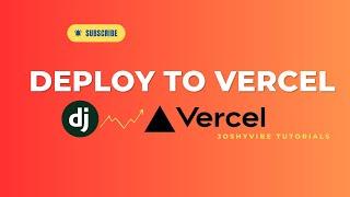 How to Deploy a Django project to Vercel [FREE]