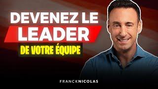 Comment devenir le leader de son équipe ? - Spark le Show par Franck Nicolas