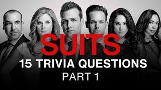 SUITS TV Show Trivia: Part 1 | 15 Trivia Questions | How well do you know SUITS?