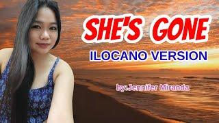 SHE'S GONE =ILOCANO VERSION by Jennifer Miranda