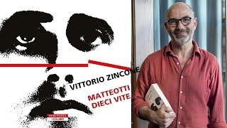 Vittorio Zincone  /  Matteotti. Dieci vite (Neri Pozza, 2024)