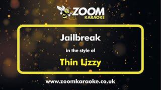 Thin Lizzy - Jailbreak - Karaoke Version from Zoom Karaoke