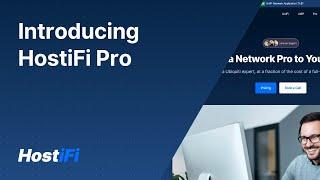 Introducing HostiFi Pro