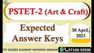 PSTET:2 (B.Ed.) Art & Craft|| Expected Answer Key|| TET BUZZER {97100-50500}