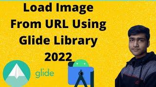 Glide Library Android Studio Tutorial | Load Image From URL Into Android App Using Glide Library