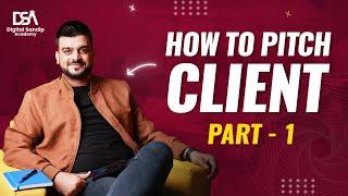 How to Pitch A Client | How To Start A Digital Marketing Agency With No Money in 2025