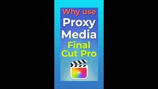 How to use Proxy Media in Final Cut Pro 10.6 #shorts