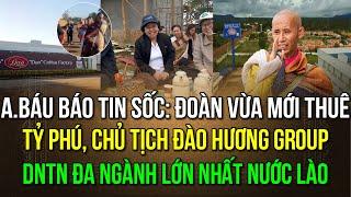 25/12:Tỷ phú, chủ tịch ĐàoHương Group, DNTN lớn bậc nhất Lào đến đảnh lễ, cúng dường sư Minh Tuệ