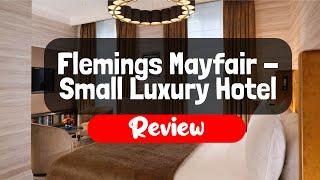 Flemings Mayfair - Small Luxury Hotel of the World Review - Is This London Hotel Worth It?