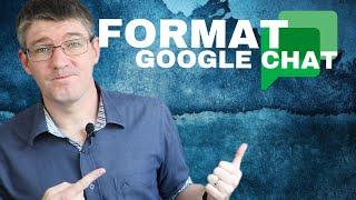 How to format text in Google Chat