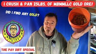 I buy 25 lbs. of gold ore from MBMMLLC and crush it all to reveal the gold!