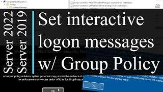 How to configure interactive logon messages with Group Policy Objects - Windows Server 2022