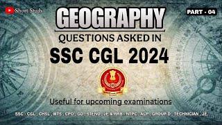 GEOGRAPHY QUESTIONS ASKED IN SSC CGL 2024 | (Part - 04) | #ssc #ssccgl #sscchsl #sscmts #rrbntpc #gk