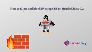 How to allow and block IP using CSF on Oracle Linux 9.2