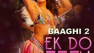 Ek Do Teen - Baaghi 2 .mp3