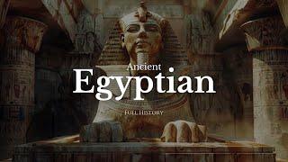 Journey to Ancient Egyptian Civilization | Full History | Relaxing History ASMR