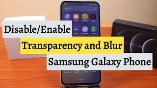 How to Disable Transparency and Blur on Samsung