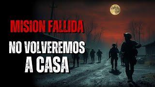 Historia de Terror de Militares | "Teníamos una Misión... Pero algo salió Mal" | Creepypastas