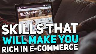 7 Skills that will make you RICH in eCommerce!