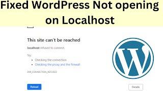 How to Fix WordPress not opening on Localhost in Xampp server || WordPress Not working on Localhost
